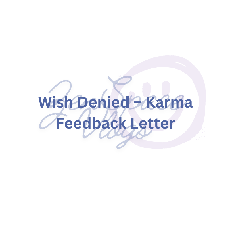 Wish Denied – Karma Feedback Letter